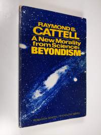 A New Morality from Science: Beyondism