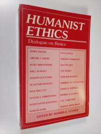 Humanist ethics, dialogue on basics