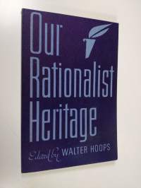 Our rationalist heritage : an anthology for freethinkers