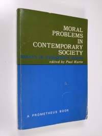 Moral Problems in Contemporary Society - Essays in Humanistic Ethics
