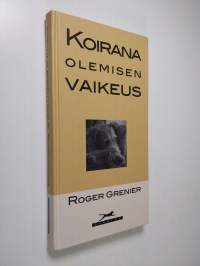 Koirana olemisen vaikeus