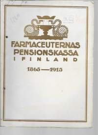Farmaceuternas pensionskassa i Finland 1865-1915 / Walter Karsten