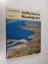 Nykyinen Kemijoki : reportaasi luonnontilaisen Kemijoen muuttamisesta sähkön tuottajaksi