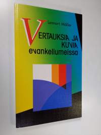 Vertauksia ja kuvia evankeliumeissa : selityksiä nuorille ja vasta uskoon tulleille