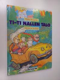 Ti-Ti Nallen talo : satuja ja lauluja