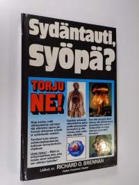 Sydäntauti, syöpä? Torju ne!