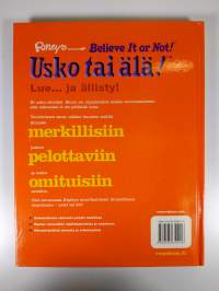 Usko tai älä! : lue ja ällisty!
