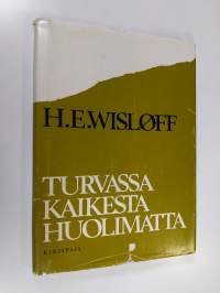 Turvassa kaikesta huolimatta