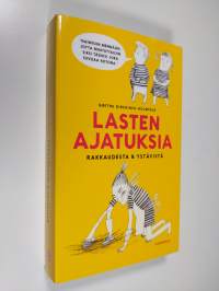 Lasten ajatuksia rakkaudesta &amp; ystävistä (UUDENVEROINEN)