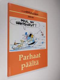 Parhaat päältä : piirroskokoelma vuosilta 2002-2006