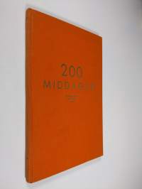 200 middagar : med färgbilder av 88 middagsrätter, 20 förrätter och 14 efterrätter