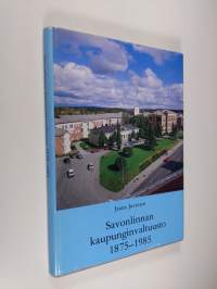 Savonlinnan kaupunginvaltuusto 1875-1985