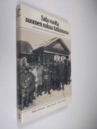 Sata vuotta suomen sukua tutkimassa : 100-vuotias suomalais-ugrilainen seura (ERINOMAINEN)