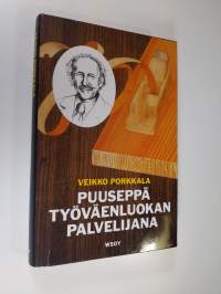 Puuseppä työväenliikkeen palvelijana