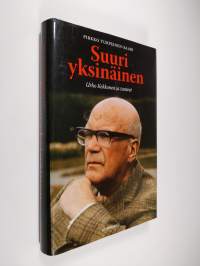 Suuri yksinäinen : Urho Kekkonen ja tunteet