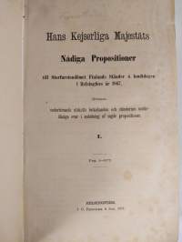 Hans Kejserliga Majestäts nådiga propositioner till Storfurstendömet Finlands ständer å landtdagen i Helsingfors år 1867, äfvensom vederbörande utskotts betänkand...