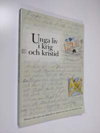 Unga liv i krig och kristid : minnen från 1939-44