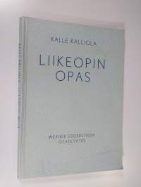 Liikeopin opas : ammatillisia kouluja ja kansakoulun jatko-opetusta varten