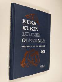 Kuka kukin luulee olevansa = Who&#039;s who in their mind in Finland : 05