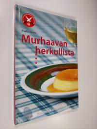 Murhaavan herkullista : Ruumiin kulttuurin koekeittiö