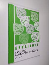 Ksylitoli ja sen käyttö suun terveyden edistämisessä