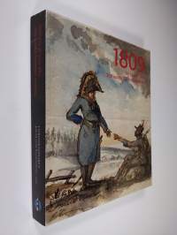 1809 ero ja uusi alku : 200 vuotta Suomen sodasta