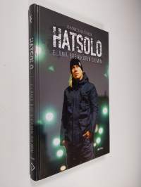 Hatsolo : elämä breikkarin silmin
