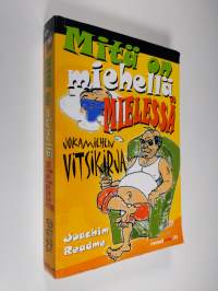 Mitä on miehellä mielessä : jokamiehen vitsikirja