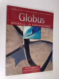 Globus : toimiva maapallo, ihminen ja ympäristö - opiskelu- ja kertausvihko