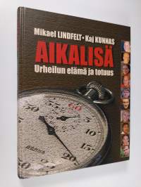 Aikalisä : urheilun elämä ja totuus