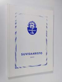 Sommarö-seuran vuosikirja 2013 = Sommarö-Sällskapets årsbok 2013 (kannessa: Suvisaaristo 2013)