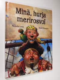 Minä, hurja merirosvo!