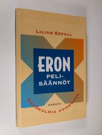 Eron pelisäännöt : näkökulmia avioeroon
