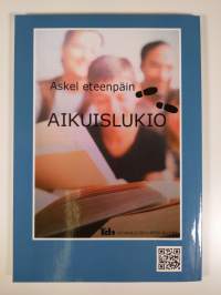 Aikuislukiosta monimuotokouluksi : 90 vuotta kulttuurityötä 2 ; Kehityslinjoja ja kokemuksia 2002-2017