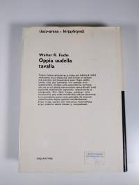 Oppia uudella tavalla : (Oppimisen menetelmiä ulkoluvusta ohjelmoituun opetukseen ja oppimiskoneisiin)