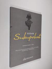 Sodan sukupolvet : näyttely Kansallisarkistossa 28.4.-31.8.2008 : utställning i Riksarkivet = Generationer i krig