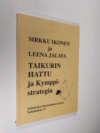 Taikurin hattu ja Kymppi-strategia