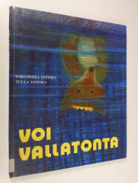 Voi vallatonta