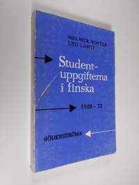 Studentuppgifterna i finska 1928-1975 jämte Ordförteckning och förklaringar