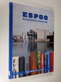 Espoo : kirjailijoiden kaupunki : Espoon kirjailijoiden 40-vuotisjuhla-antologia (ERINOMAINEN)