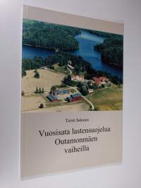 Vuosisata lastensuojelua Outamonmäen vaiheilla