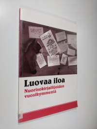 Luovaa iloa : nuorisokirjailijoiden vuosikymmeniä