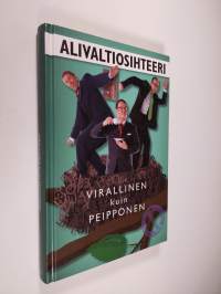 Alivaltiosihteeri : virallinen kuin peipponen : virka-aikainen lintu madon löytää 2008-2009 (UUDENVEROINEN)