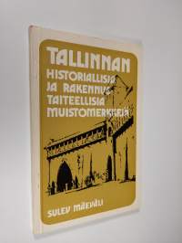 Tallinnan historiallisia ja rakennustaiteellisia muistomerkkjä