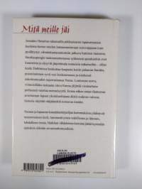 Mitä meille jäi : kertomuksia ja pienoisromaani