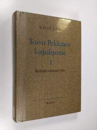 Toivo Pekkasen kirjailijantie 1 : Kehitys vuoteen 1941