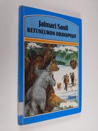 Ketunlukon oravapojat : seikkailuja talvisella salolla