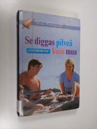 Se diggas pilveä enemmän kuin mua