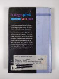 Se diggas pilveä enemmän kuin mua
