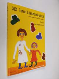 XIX Turun lääketiedepäivät 5.-7.11.2002 Turun messukeskus : ohjelma ; luentolyhennelmät